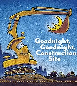 Goodnight, Goodnight Construction Site